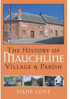 The History Of Mauchline - Love, Dane