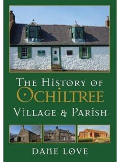 The History Of Ochiltree - Love, Dane