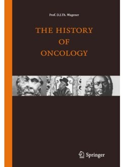 The history of oncology - Boek D.J.Th. Wagener (9031361437)