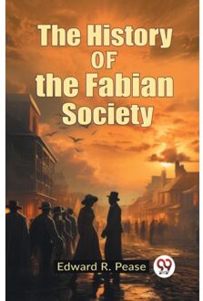The History Of The Fabian Society (Edition2023) - Edward R Pease