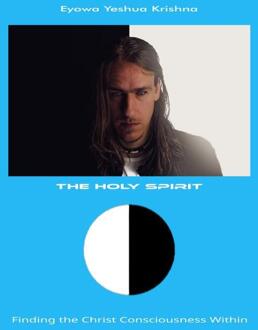 The Holy Spirit -  Eyowa Yeshua Krishna (ISBN: 9789465204901)