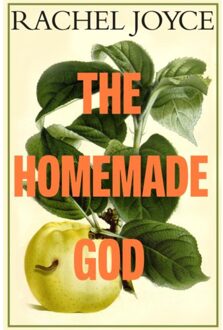 The Homemade God - Rachel Joyce