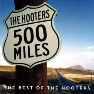 The Hooters - 500 Miles - The Best Of