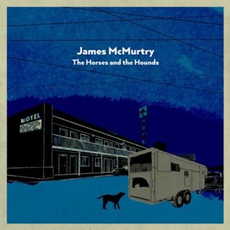 The Horses And The Hounds -Coloured- - James Mcmurtry