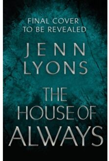 The House Of Always - A Chorus Of Dragons - Jenn Lyons