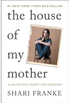 The House Of My Mother - Shari Franke
