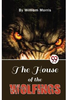 The House Of The Wolfings - William Morris