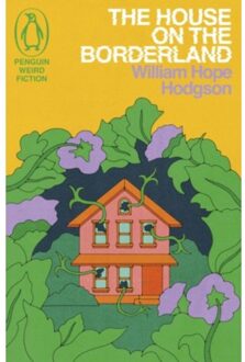 The House On The Borderland - Weird Fiction - William Hope Hodgson