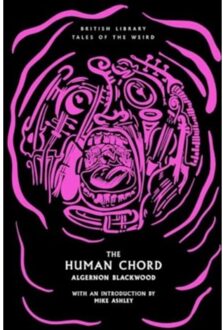 The Human Chord - Tales Of The Weird - Algernon Blackwood