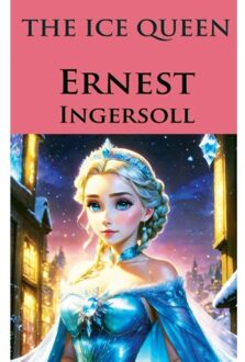 The Ice Queen - Ernest Ingersoll