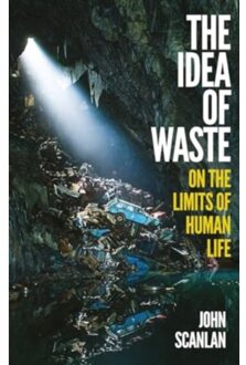 The Idea Of Waste - John Scanlan