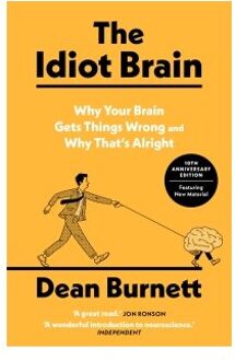 The Idiot Brain - Dean Burnett