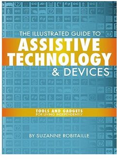The Illustrated Guide to Assistive Technology & Devices