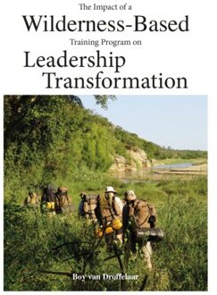The Impact Of A Wilderness-Based Training Program On Leadership Transformation - Boy van Droffelaar