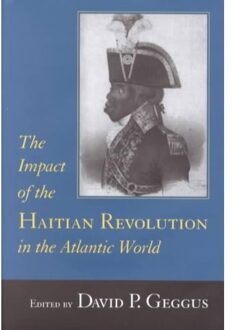 The Impact of the Haitian Revolution in the Atlantic World