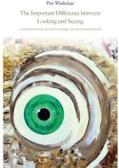 The important difference between looking and seeing - Boek Piet Winkelaar (9461538227)
