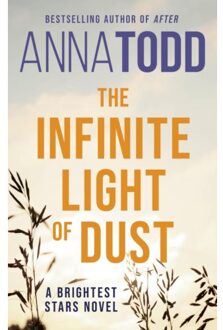The Infinite Light Of Dust - Anna Todd