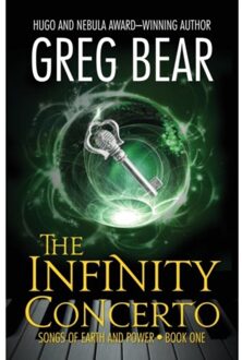The Infinity Concerto - Songs Of Earth And Power - Greg Bear