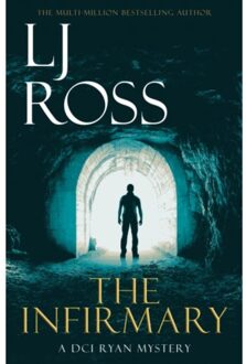 The Infirmary - The Dci Ryan Mysteries - LJ Ross