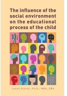 The Influence Of The Social Environment On The Educational Process Of The Child - Lukás Stárek
