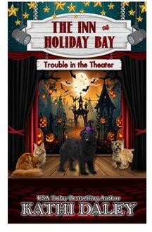 The Inn At Holiday Bay: Trouble In The Theater - Inn At Holiday Bay - Kathi Daley