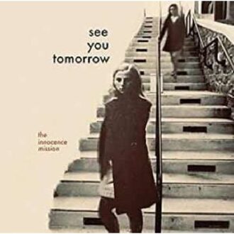 The Innocence Mission - See You Tomorrow Vinyl