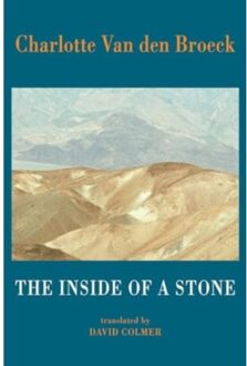 The Inside Of A Stone - Charlotte Van den Broeck