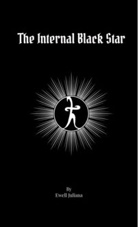 The Internal Black Star - Ewell Juliana