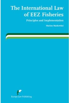 The international law of EEZ fisheries - Boek Marion Markowski (908952004X)