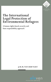 The International Legal Protection of Environmental Refugees - J.M.M. van der Vliet - ebook