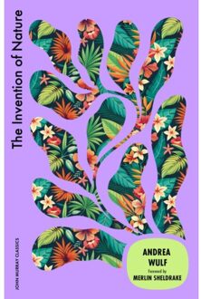 The Invention Of Nature - Andrea Wulf