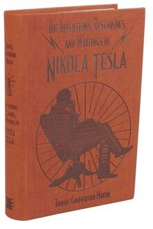 The Inventions, Researches, And Writings Of Nikola Tesla - Word Cloud Classics - Thomas Commerford Martin