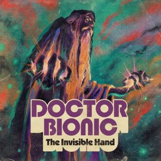 The Invisible Hand - Doctor Bionic