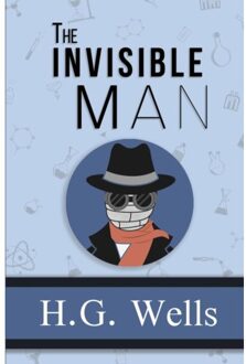 The Invisible Man - The Original 1897 Classic (Reader's Library Classics) - H. G. Wells