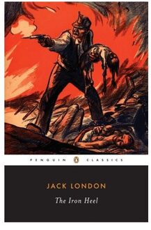 The Iron Heel - Penguin Classics - Jack London
