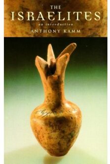 The Israelites - Peoples Of The Ancient World - Antony Kamm