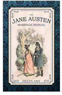 The Jane Austen Marriage Manual