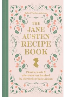The Jane Austen Recipe Book - Robert Tuesley Anderson