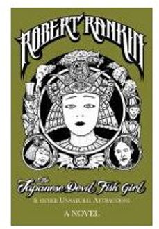 The Japanese Devil Fish Girl and Other Unnatural Attractions