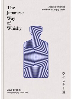 The Japanese Way Of Whisky - Dave Broom