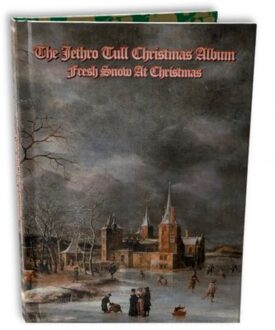 The Jethro Tull Christmas Album - Fresh Snow At Christmas - Jethro Tull