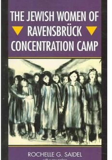The Jewish Women of Ravensbruck Concentration Camp