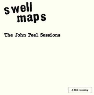 The John Peel Sessions - Swell Maps