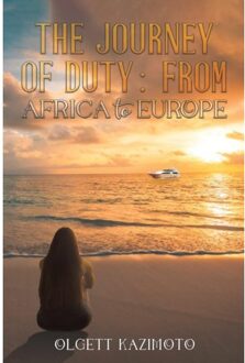 The Journey Of Duty: From Africa To Europe - Kazimoto, Olgett