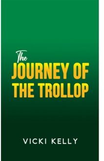 The Journey Of The Trollop - Vicki Kelly