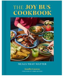 The Joy Bus Cookbook - Jennifer Caraway