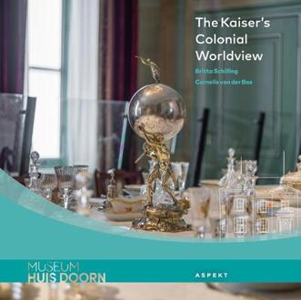 The Kaiser's Colonial Worldview -  Britta Schilling, Cornelis van der Bas (ISBN: 9789464871487)