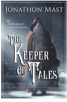 The Keeper Of Tales - Jonathon Mast
