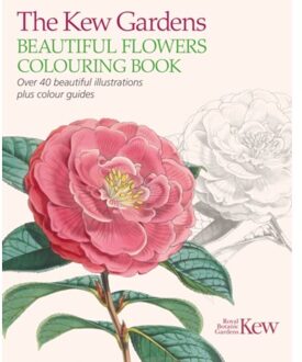The Kew Gardens Beautiful Flowers Colouring Book - Kew Gardens Arts & Activities - The Royal Botanic Gardens Kew
