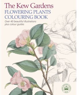The Kew Gardens Flowering Plants Colouring Book - Kew Gardens Arts & Activities - The Royal Botanic Gardens Kew